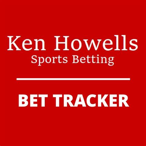 ken howells|Ken Howells Bet Tracker .